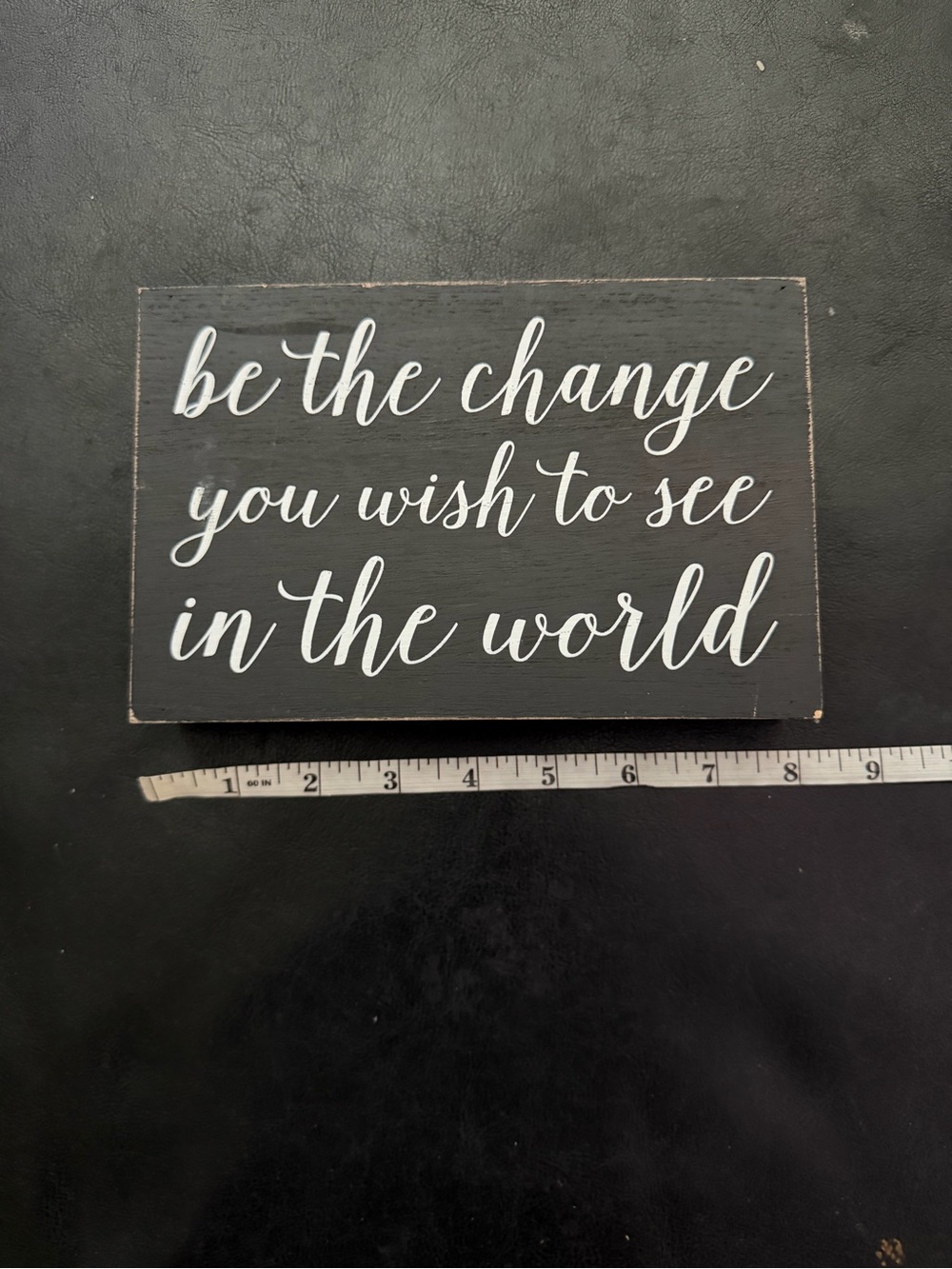 Be The Change You wish to see Black Wood Wall Sign Rustic Home Decor Inspiration